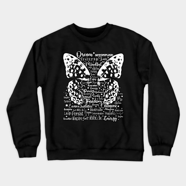 Inspirational Butterfly Fairy Wings Words Crewneck Sweatshirt by Wizardbird